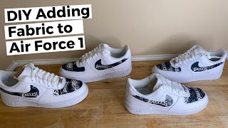 DIY Adding Fabric to Air Force 1 [upl. by Nollek]