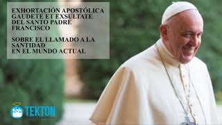 Exhortación apostólica Gaudete et Exsultate del Papa Francisco sobre la santidad en el mundo actual [upl. by Ecyar]