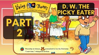 Living Books DW the Picky Eater Arthurs Adventures With DW  Part 2 GameplayWalkthrough [upl. by Keon200]