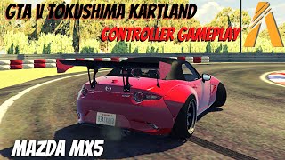 GTA 5 Trying out Mazda MX5 on Tokushima Kartland [upl. by Ardaid418]