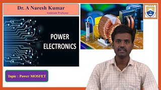 Power MOSFET by Dr A Naresh Kumar [upl. by Mistrot]