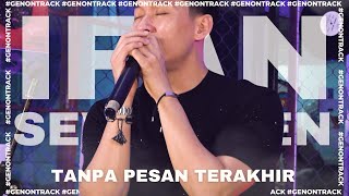 IFAN SEVENTEEN  TANPA PESAN TERAKHIR LIVE  GENONTRACK [upl. by Abehsile]