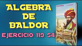 Algebra de Baldor Desde Cero Ejercicio 119  54 [upl. by Ruella]