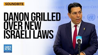 Danon Grilled Over New Israeli Laws  Dawn News English [upl. by Naghem789]