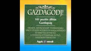 Gazdagodj 101 pozitív állítás – 0303 – 101 Pozitív állítás [upl. by Artimas180]