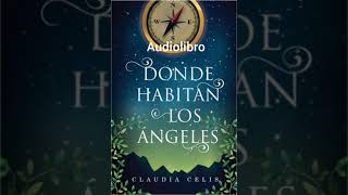 Audiolibro Donde habitan los angeles CAPITULO 2 [upl. by Navonoj]