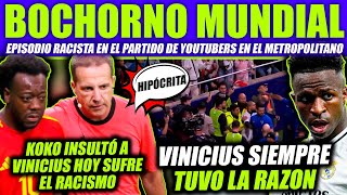 ¡BOCHORNO GESTO RACISTA EN PARTIDO DE YOUTUBERS Y CRISTOBAL SORIA HIPOCRITA ¡VINICIUS TENIA RAZON [upl. by Melcher]