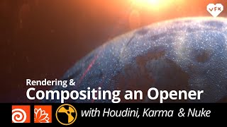 Rendering amp Compositing an Opener  with Houdini Karma amp Nuke [upl. by Eciralc]