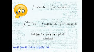 Integrali per parti Livello 2 [upl. by Hasila]