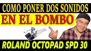 Como Programar Doble Sonido En El Bombo O Kick De Tu Octopad Spd 30 [upl. by Aeniah]