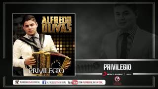 Alfredo Olivas  Privilegio  Estudio 2015 [upl. by Garvey]