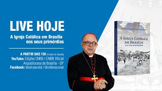 LIVE DE LANÇAMENTO “A Igreja Católica em Brasília nos seus primórdios” [upl. by Eelyrag182]