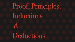 Proof Principles Inductions amp Deductions [upl. by Job]