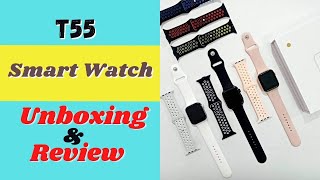 Series 7  T55 Smart Watch Unboxing and Review 😍💯 [upl. by Finny]