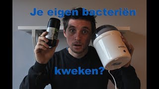 Je eigen bacteriën kweken [upl. by Boys]