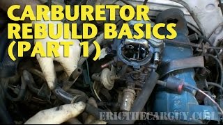 Carburetor Rebuild Basics Part 1 EricTheCarGuy [upl. by Emelina]