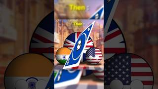 🇬🇧🇮🇳🇺🇸 then vs Now 🥶🦅  india countryballs indiacountryball usa uk shorts [upl. by Maurili]