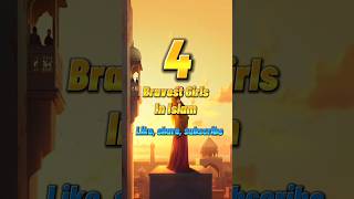 4 Bravest Girls In Islam islamislamicviralshorttrendingvideoFairlay20 [upl. by Berny]