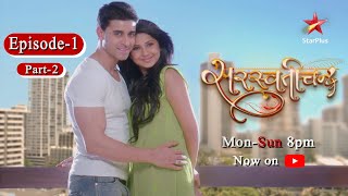 Saraswatichandra  Season 1  Episode 1  Part 2 [upl. by Oretna]