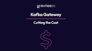 Gravitees Kafka Gateway Cuts Kafka Costs Without Compromising on Performance [upl. by Eisserc]