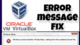 How to Fix Windows cannot read the product key setting from the answer file using Virtual Box [upl. by Grimaud66]