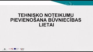 Tehnisko noteikumu pievienošana būvniecības lietai [upl. by Moffitt]