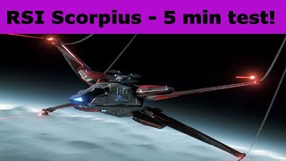 Star Citizen RSI Scorpius test in 5 minutes [upl. by Mapel]