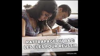 Rattrapage du bac Les clés pour réussir [upl. by Singleton887]