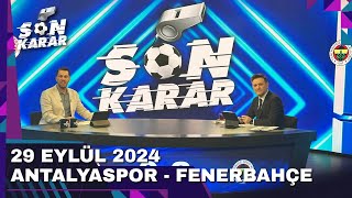 Antalyaspor  Fenerbahçe  Son Karar  Fırat Aydınus amp Murat Kosova ExxenSpor [upl. by Issor]