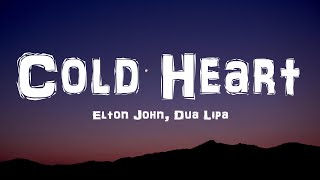 Elton John Dua Lipa  Cold Heart Lyrics PNAU Remix [upl. by Ko]