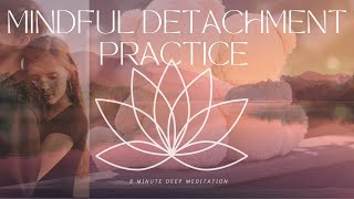 Mindful Detachment practice [upl. by Desmund]