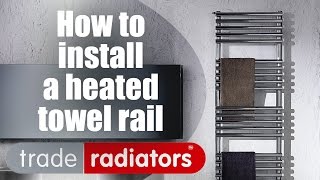 How To Install A Heated Towel Rail  Step by Step Guide by Trade Radiators [upl. by Feenah]