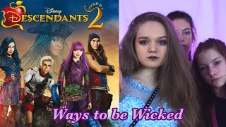 Descendants  Ways to be Wicked D2 amp Sapphire Cover Mashup [upl. by Havot]