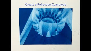 How to create a refraction cyanotype [upl. by Inad869]