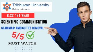 Bsc 1st year TU Scientific Communication Ambiguity Removal PYQ [upl. by Anatnas]