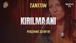 YENİ BÖLÜM  24 EKİM PERŞEMBE 2200DE  KIRILMA ANI [upl. by Edith579]