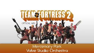 Team Fortress 2 Soundtrack  Mercenary Park [upl. by Nortna]