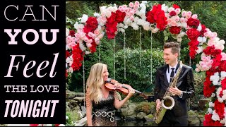 Can You Feel The Love Tonight  Most BEAUTIFUL wedding song Sax And Violin duet [upl. by Madison556]