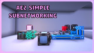 Early ME Subnetworking  Applied Energistics 2 Tutorial [upl. by Aisaim]