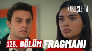 Kardeşlerim 125 Bölüm Fragmanı  BENDEN AYRILAMAZSIN SÜSEN [upl. by Porett222]