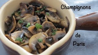 Préparer des champignons de Paris  recette facile [upl. by Hpsoj]