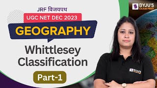 UGC NET Dec 2023  Geography  Whittlesey Classification Part1  Shikha Mam [upl. by Mortensen]