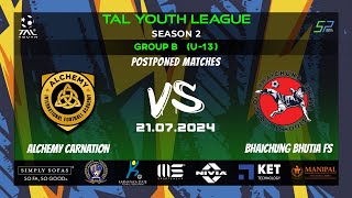 TAL YOUTH LEAGUE  SEASON 2  GROUPS B  U 13  Alchemy Carnation VS Bhaichung Bhutia FS  210724 [upl. by Nirrok]