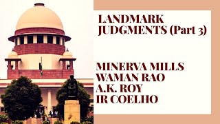 Minerva Mills v UOI  Waman Rao Case AK Roy Case  Landmark Judgments  IR Coelho Case [upl. by Asirrak592]