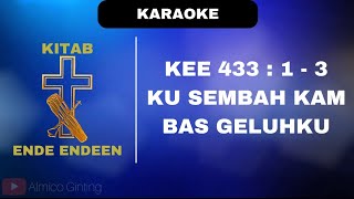 KITAB ENDEENDEEN  KEE GBKP 433  1  3 quot KU SEMBAH KAM BAS GELUHKU quot  KARAOKE  LIRIK [upl. by Atkinson]