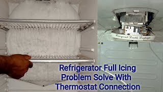 Refrigerator Icing Problem Solve And Refrigerator Thermostat Full Connection in Urdu Hindi [upl. by Melmon]