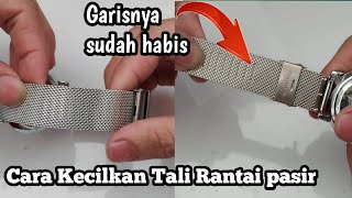 CARA KECILKAN TALI RANTAI PASIR JAM TANGAN MUDAH [upl. by Ecnedac]