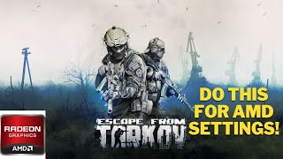 Escape from Tarkov AMD Settings 2024 [upl. by Aetnuahs183]