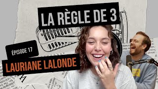 Ep 17  Lauriane Lalonde  Règle de 3 podcast [upl. by Ayenat]