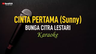 Bunga Citra Lestari  Cinta Pertama Sunny Karaoke [upl. by Inva881]